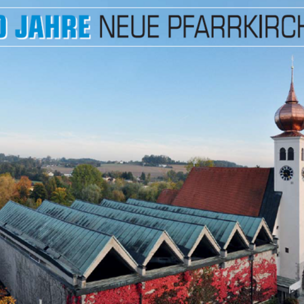 50 Jahre Benediktuskirche Neuhofen - Oktober 2020 / © Pfarrgemeinde Neuhofen an der Krems 50 Jahre Benediktuskirche Neuhofen - Oktober 2020